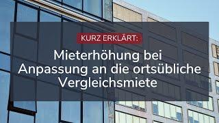 Mieterhöhung wegen Anpassung an die ortsübliche Vergleichsmiete - Wie geht das?