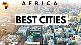 TOP 10 MOST BEAUTIFUL CITIES IN AFRICA YOU MUST VISIT
