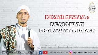 KISAH NYATA : KEAJAIBAN SHOLAWAT BURDAH   |   AL-USTADZ KHOIRUDDIN