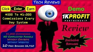 1K Profit Partnership Review, Bonuses, Demo: Done-For-You High Ticket Business That Makes $1,000/Day