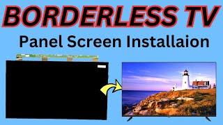 How to Install Panel in Borderless Frameless Tv