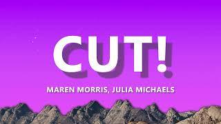 Maren Morris - cut! (Lyrics) ft. Julia Michaels | Lyric Video