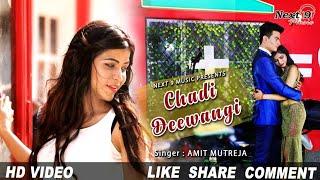 Chadi Deewangi | New Latest Video Song | Amit Mutreja | Next9Music