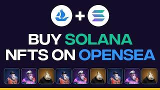 How To Upload And Buy Solana NFTs On OpenSea - 2025 Tutorial