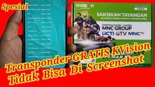 KVISION HILANG SIARAN TRANSPONDER GRATIS TIDAK BISA DI SCREENSHOT