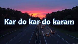 [ SLOWED /REVERB] Kar do kar do karam | Urdu Lyrics | Aesthetic | Cloud Vibes