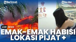 Pasukan Emak-emak Habisi Lokasi Remang-remang, Geram Pijat Plus-plus