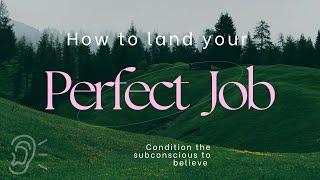 How To Land Your Dream Job!