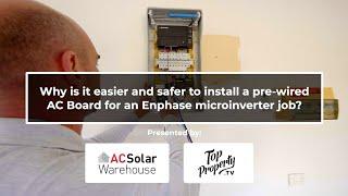 Why is it easier and safer to install a pre-wired AC Board for an Enphase microinverter job?