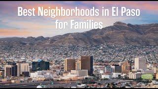 Best Neighborhoods in El Paso for Families