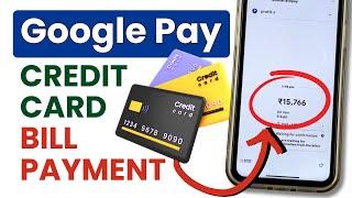 Google Pay Credit Card Bill Payment