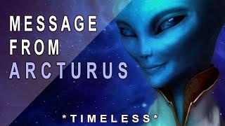 ️Arcturian Message to Humanity *Timeless reading*