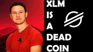 XLM IS A DEAD COIN (STELLAR LUMENS)