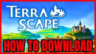 How To DOWNLOAD TerraScape On PC/Laptop (2024)