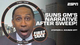 'WHAT THE HELL WAS HE WATCHING?!' Stephen A. DISAGREES with Suns GM on team NARRATIVE  | First Take