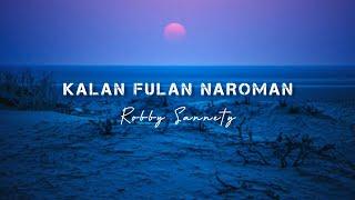 Lagu Timor Leste || Robby Sannety - Kalan Fulan Naroman || ( Lirik )