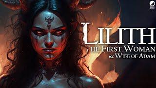 Lilith, The First Woman & Wife of Adam | Seven Ages of the Goddess | Part 1