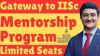 Gateway to IISc | Personalised 1-1 Mentorship for IISc Admissions | Limited Seats