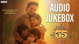 35-Chinna Katha Kaadu Audio Jukebox | Nivetha | Viswadev | Priyadarshi | Nanda Kishore| Vivek Sagar