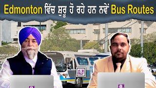 Edmonton ਵਿੱਚ ਸ਼ੁਰੂ ਹੋ ਰਹੇ ਹਨ ਨਵੇਂ Bus Routes | BTV BROADCASTING