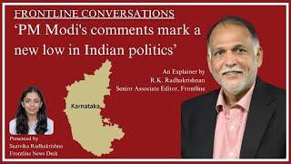 ‘PM Modi's comments mark a new low in Indian politics’. An explainer by R.K. Radhakrishnan