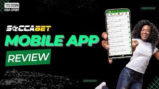 SOCCABET MOBILE APP REVIEW | TELECOM ASIA SPORT