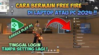 CARA BERMAIN FREE FIRE DI LAPTOP/PC DENGAN GOOGLE PLAY GAME PC