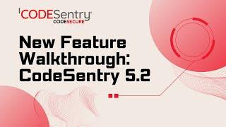 New Feature Walkthrough: CodeSentry 5.2