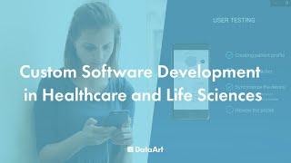 Custom Software Development in Healthcare and Life Sciences