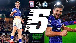 TOWN IN FIVE ADDED TIME | CHELSEA (H)