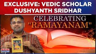 Exclusive: Vedic Scholar Dushanth Sridhar On The Life Of Lord Ram: A New Translation Of 'Ramayanam'