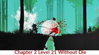 NinjaArashi 2 GamePlay | Without Die | Chapter 2 |Level 21 |By Blackpanther | HxPathak