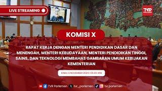 KOMISI X DPR RI RAKER DENGAN MENDIKDASMEN, MEN-KEBUDAYAAN DAN MENDIKTISAINTEK