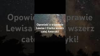 Wyprawa Lewisa i Clarka #historia #podróże #ciekawostki #podcast #dokument #słuchowisko #podróże