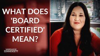 What does it mean when an attorney is "Board Certified?"