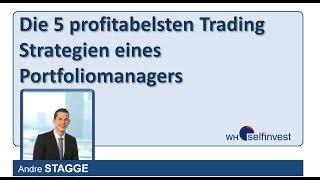 Die 5 profitabelsten Trading Strategien eines Portfoliomanagers (mit Andre Stagge)