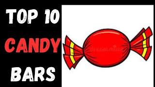 top 10 candy bars and beyond