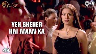 Yeh Sheher Hai | Raaz | Jolly Mukherjee | 2002 | Bollywood Song