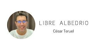 ¿HAY LIBRE ALBEDRIO? CÉSAR TERUEL.  #autoindagación #existenciaabsoluta