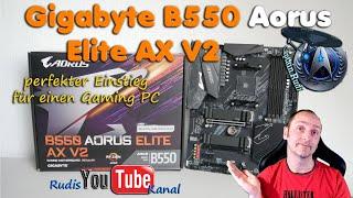 Gigabyte B550 Aorus Elite AX V2 - Ein idealer Einstieg in die Gaming Welt? Guide zu den Anschlüssen