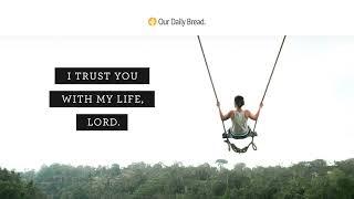 Leap of Faith | Audio Reading | Our Daily Bread Devotional | June 10, 2023