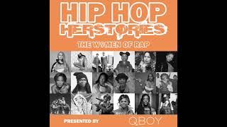 Hip Hop Herstories: The Women Of Rap - Show 7 (Edited)
