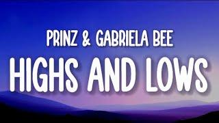 Prinz, Gabriela Bee - HIGHS & LOWS (Lyrics)