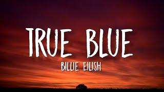 Billie Eilish - true blue [TikTok/sped up/Lyrics]i tried to live in black and white but i am so blue