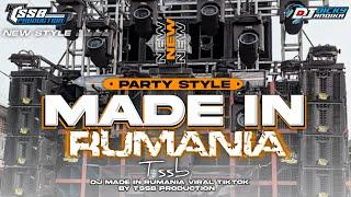 DJ MADE IN RUMANIA YANG LAGI VIRAL - STYLE PARTY BY TSSB PRODUCTION