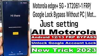 Motorola Edge Plus Frp Bypass Android 13