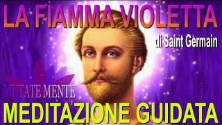 La fiamma violetta di Saint Germain - Meditazione Guidata (MutateMente)