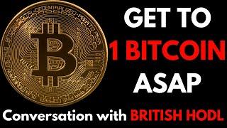 Buy Bitcoin, Shut Up, Get Fabulously Wealthy - Conversation with @britishhodl23