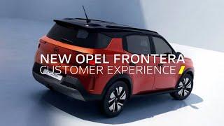 Everything In One Scroll – New Opel Frontera Customer Experience​