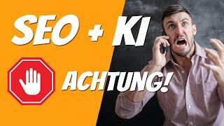 SEO + ChatGPT Texte ► Warum Dein KI Content nicht funktioniert!